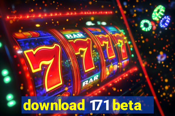 download 171 beta